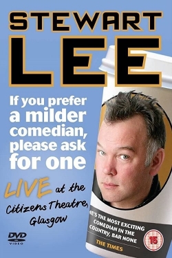Stewart Lee: If You Prefer a Milder Comedian, Please Ask for One-full