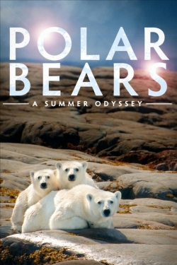 Polar Bears: A Summer Odyssey-full