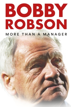 Bobby Robson: More Than a Manager-full