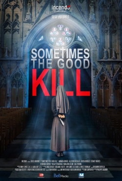 Sometimes the Good Kill-full