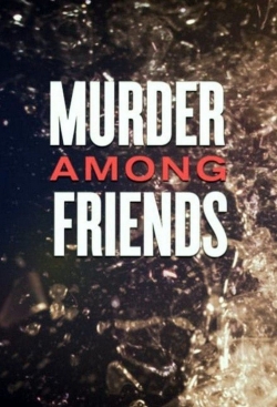 Murder among friends-full