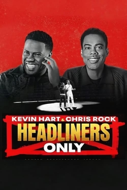 Kevin Hart & Chris Rock: Headliners Only-full