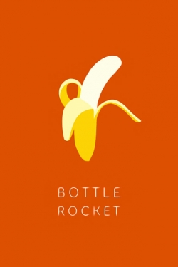 Bottle Rocket-full