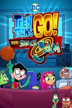 Teen Titans Go! See Space Jam-full
