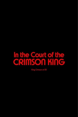 King Crimson - In The Court of The Crimson King: King Crimson at 50-full