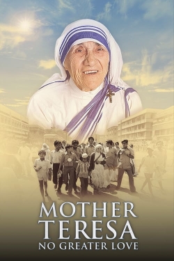 Mother Teresa: No Greater Love-full