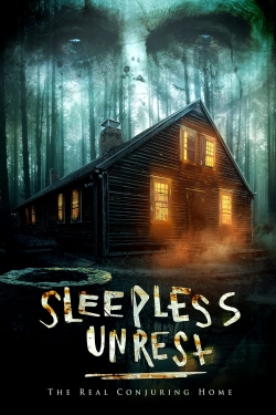 The Sleepless Unrest: The Real Conjuring Home-full