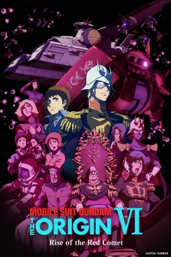 Mobile Suit Gundam: The Origin VI – Rise of the Red Comet-full