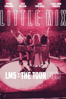 Little Mix: LM5: The Tour Film-full