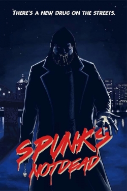 Spunk's Not Dead-full