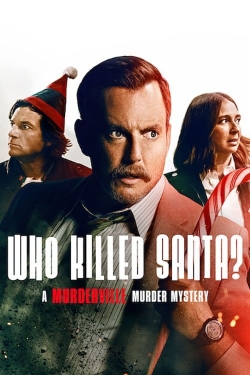 Who Killed Santa? A Murderville Murder Mystery-full