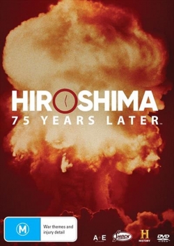 Hiroshima and Nagasaki: 75 Years Later-full