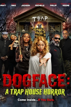 Dogface: A Trap House Horror-full