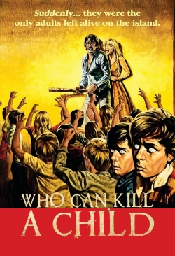 Who Can Kill a Child?-full
