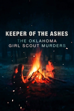 Keeper of the Ashes: The Oklahoma Girl Scout Murders-full