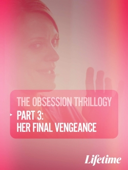 Obsession: Her Final Vengeance-full