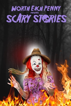 Worth Each Penny Presents Scary Stories-full