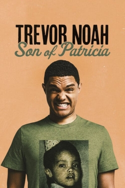Trevor Noah: Son of Patricia-full