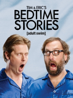 Tim and Eric's Bedtime Stories-full