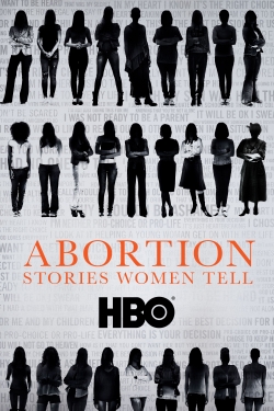 Abortion: Stories Women Tell-full
