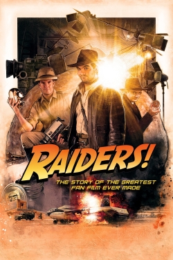 Raiders!: The Story of the Greatest Fan Film Ever Made-full