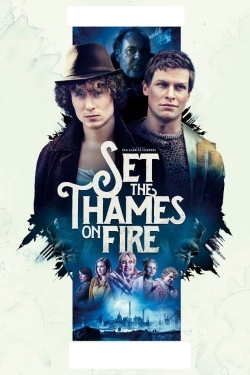 Set the Thames on Fire-full
