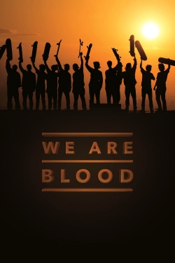 We Are Blood-full