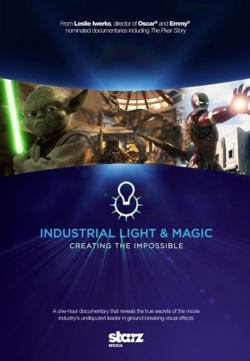 Industrial Light & Magic: Creating the Impossible-full