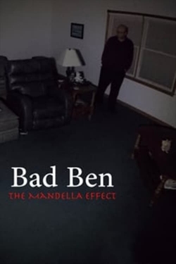 Bad Ben - The Mandela Effect-full
