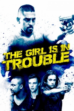 The Girl Is in Trouble-full