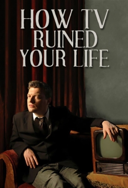 How TV Ruined Your Life-full