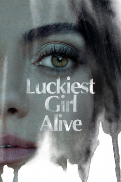 Luckiest Girl Alive-full