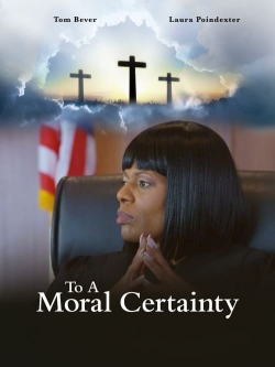 To A Moral Certainty-full