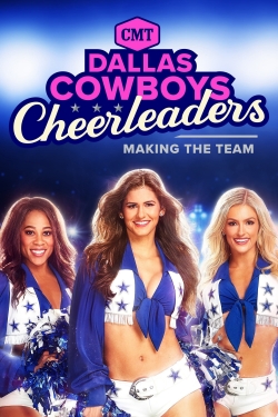 Dallas Cowboys Cheerleaders: Making the Team-full
