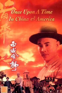 Once Upon a Time in China and America-full