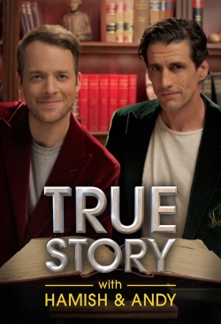 True Story with Hamish & Andy-full