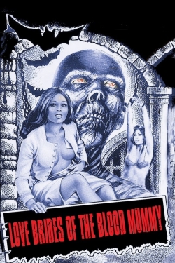 Love Brides of the Blood Mummy-full