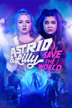 Astrid & Lilly Save the World-full