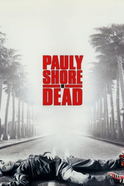 Pauly Shore Is Dead-full
