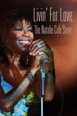 Livin' for Love: The Natalie Cole Story-full