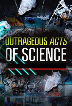 Outrageous Acts of Science-full