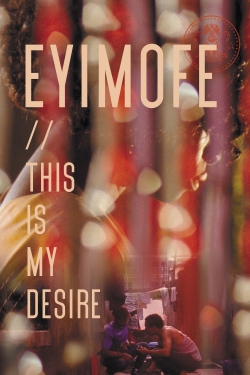 Eyimofe (This Is My Desire)-full