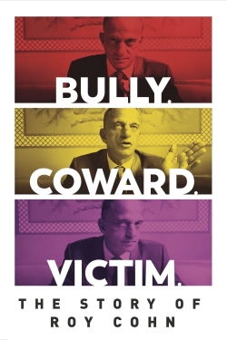 Bully. Coward. Victim. The Story of Roy Cohn-full