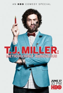 T.J. Miller: Meticulously Ridiculous-full