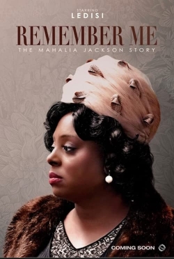 Remember Me: The Mahalia Jackson Story-full