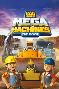 Bob the Builder: Mega Machines - The Movie-full