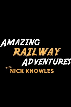 Amazing Railway Adventures with Nick Knowles-full