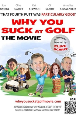 Why You Suck at Golf: The Movie-full
