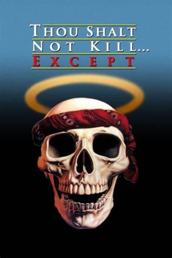 Thou Shalt Not Kill... Except-full