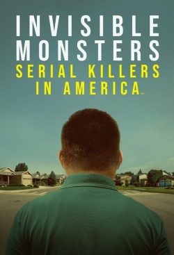 Invisible Monsters: Serial Killers in America-full